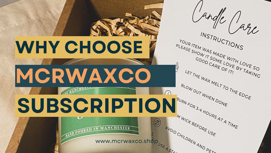 Why McrWaxCo Candle Subscription is the Best - Mcrwaxco